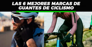 Lee más sobre el artículo Las mejores marcas de guantes de ciclismo