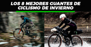 Lee más sobre el artículo Los mejores guantes de ciclismo de invierno